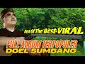 Download Lagu DOEL SUMBANG FULL ALBUM BEST OF THE BEST TERPOPULER @HistoriaDunia99