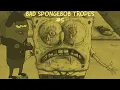 Gross Out Worst Spongebob Tropes