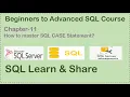 Chapter-11 How to write CASE Statement in SQL