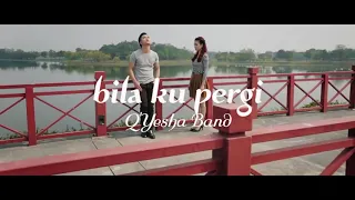 bila ku pergi 2 yesha band solata music