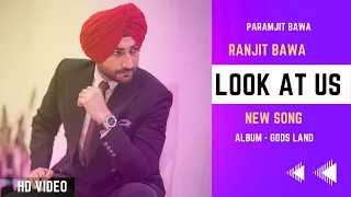 Look At Us - Ranjit Bawa (Official Video) Punjabi Song 2023 l Ranjit Bawa Album
