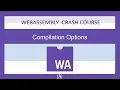 WebAssembly for Absolute Beginners -Compilation Options - 2019