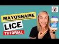 Mayonnaise For Lice Tutorial