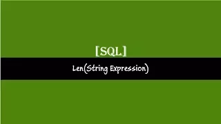 Len Function SQL Server