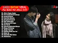 Lagu KUMPULAN MUSIK BATAK TERPOPULER 2025 || LAGU BATAK VIRAL HITS SOSMED ENAK DI DENGAR SAAT SANTAI