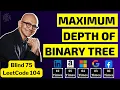 Max Depth Of Binary Tree LeetCode 104 Easy