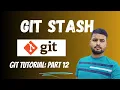 Mastering Git Stash Commands with Use Cases and Examples Git Tutorial Hindi Part 12