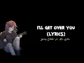 Lagu Loving Caliber ▐  I'll get over you ▐ Lyrics Only