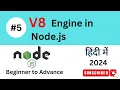 - V8 Engine in Node js