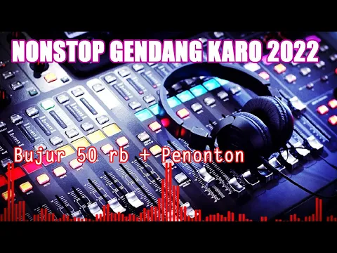 Download MP3 NONSTOP GENDANG KARO 2022 - ENAK UNTUK TIDUR