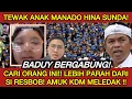 Lagu ANAK MANADO HINA SUNDA!! RASIS KDM MELEDAK MURKA CARI ANAK INI!!! BADUY SIAP2 TANGKAP ORANG INI!