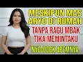 Lagu Hari Yang Panjang Buatku Dan Mbak Tika Part 13 - Kisah Nyata