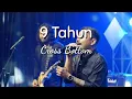 9 Tahun - Crossbottom cover Doni Saputro lirik... Anak 90an merapat
