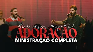 Ministração Alessandro Vilas Boas & Henrique Machado  COMPLETA | FHOP CHURCH