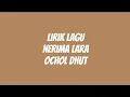 Download Lagu Nerima Lara - Ochol Dhut || Lirik Lagu