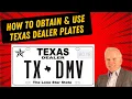 How to Obtain Use Texas Dealer License Plates-Learn More About Texas Dealer License Plates