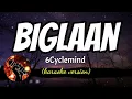 BIGLAAN - 6CYCLEMIND (karaoke version)