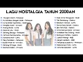 Lagu LAGU INDONESIA TERPOPULER TAHUN 2000AN - Lagu Enak Didengar Saat Santai \u0026 Kerja - nostalgia