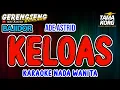 Download Lagu KELOAS KARAOKE - BAJIDOR