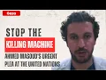 Download Lagu Stop the Killing Machine: Ahmed Masoud’s Urgent Plea at the UN