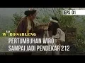 Download Lagu WIRO SABLENG - Pertumbuhan Wiro Sampai Jadi Pendekar 212 [EPISODE 01]