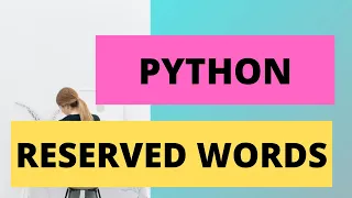 Python Reserved Words Python Key Words