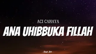 aci cahaya ana uhibbuka fillah video lirik 