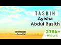 Download Lagu Tasbih | Ayisha Abdul Basith | Subhan Allah Alhamdulillah | Ramadan Ads