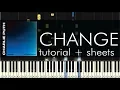Download Lagu Charlie Puth - Change (ft. James Taylor) - Piano Tutorial + Sheets