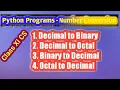 Python programs to convert Decimal to Binary Decimal to octal CS XI IP XI Python Examples