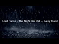 Download Lagu Lord Huron-The Night We Met + Rainy Mood