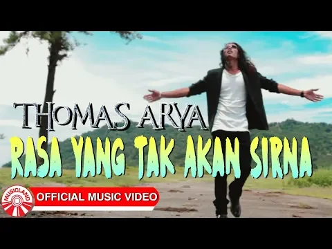 Download MP3 Thomas Arya - Rasa Yang Tak Akan Sirna [Official Music Video]