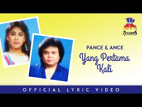 Download MP3 Pance & Ance - Yang Pertama Kali (Official Lyric Video)