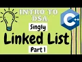 Singly Linked List Linked List in C Part 1