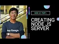 Creating Server In NodeJs Part - 1