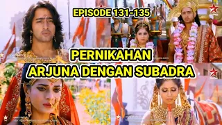 pernikahan arjuna dengan subadra eps 131 135