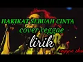 Download Lagu HAKIKAT SEBUAH CINTA- VERSI REGGAE (LIRIK SKA)