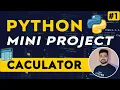 Project 1 - Build a Calculator from Scratch in Python Python Tutorial in Hindi