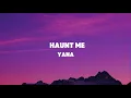 Yana - Haunt me (lyrics)@YanaTed