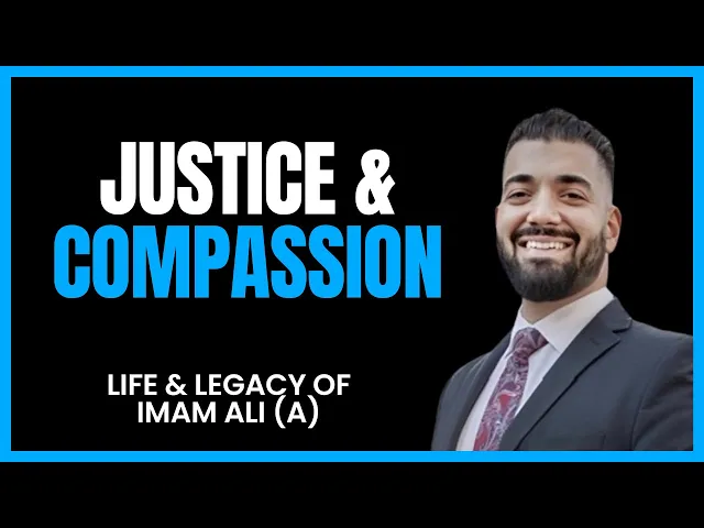 ⁣Justice and Compassion | Life & legacy of Imam Ali (a) Part 6 | Hajj Jalal Moughania