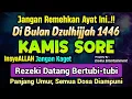 Download Lagu DZIKIR PAGI di HARI KAMIS PEMBUKA PINTU REZEKI | ZIKIR PEMBUKA PINTU REZEKI | Dzikir Pagi Merdu