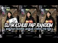 Download Lagu DJ PINPIN SOUND PAP RANDOM MASHUB V BANYAK