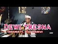 Download Lagu DEWI TRESNA/Dewi Cinta (Denanda Feat Dewi Pradewi)_cover akustik