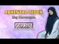 ABHENTAL DEDEH || Ziey Khowaziyah - Lagu Lawas Madura
