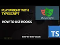How to use Hooks in Playwright Easy explanation for beginners