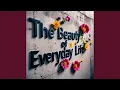 Lagu The Beauty of Everyday Life