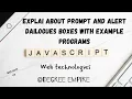 Explain about prompt and alert dailogue boxes with example