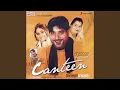 Download Lagu Canteen (Wait Karu Canteen Vich Teri)