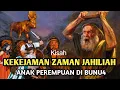 Kisah Jaman Jahiliah