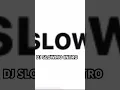 Download Lagu DJ SLOWMO INTRO 2